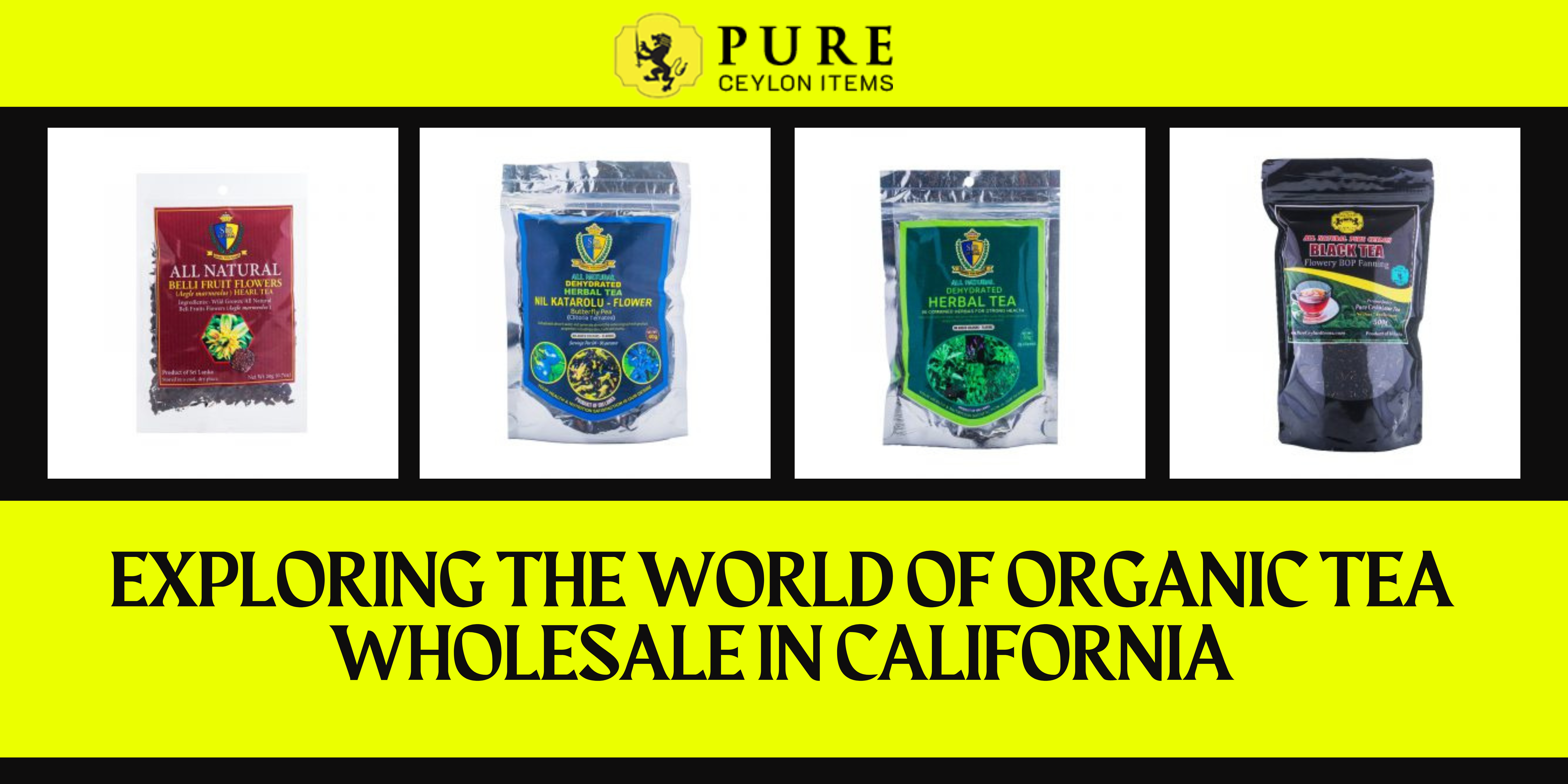 Exploring the World of Organic Tea Wholesale in California